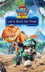 PAW Patrol: Let's Dino Do This!