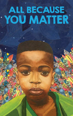 All Because You Matter